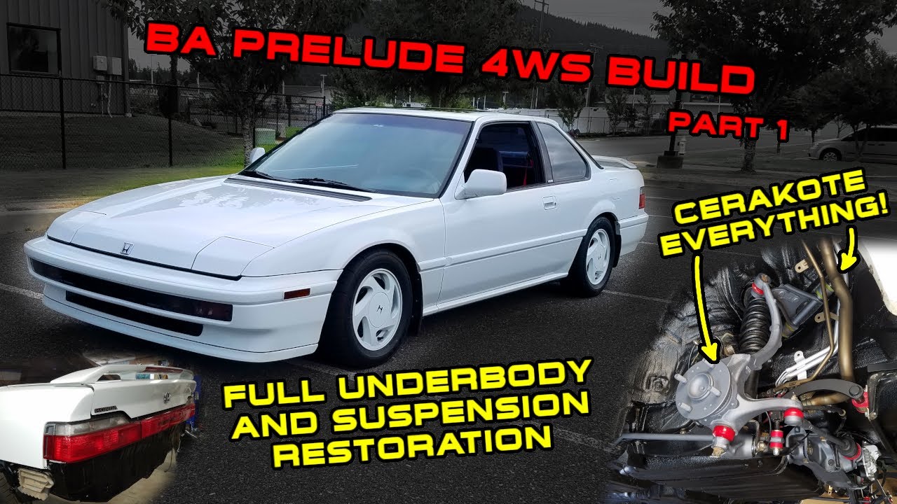 1991 BA Prelude 4WS Build 1: Intro, Underbody Restoration, B20a Tear Down, Cerakote Work
