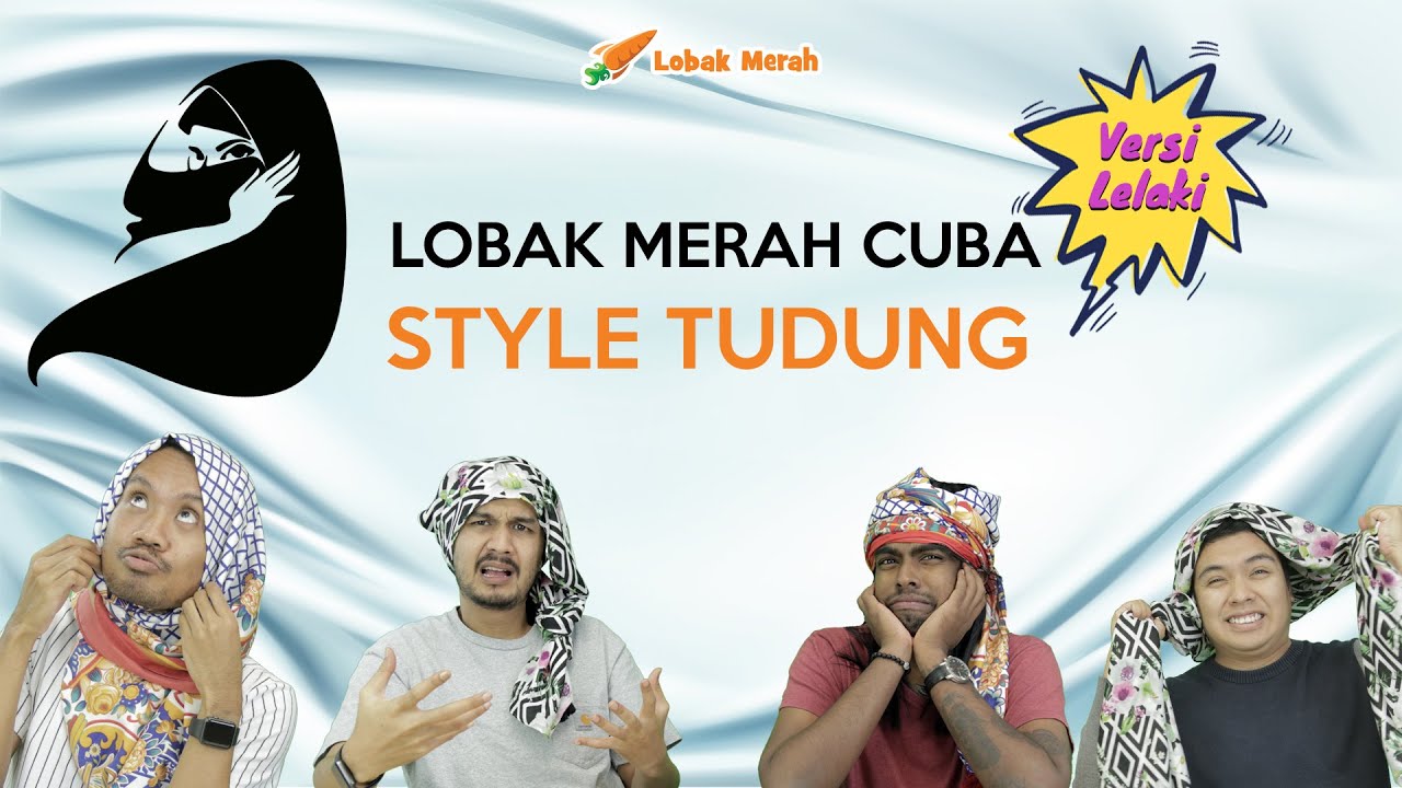 Lobak Merah Cuba Style Tudung! (Versi Lelaki)