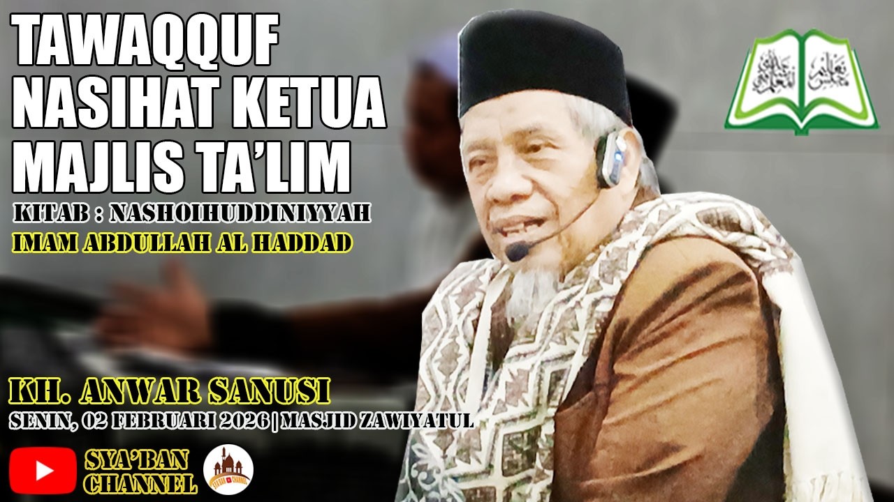 MT. AL MU'ALLIM SYAFI'I HADZAMI | KH. ANWAR SANUSI | TAWAQQUF SEMENTARA | SENIN, 02 FEB. 2026