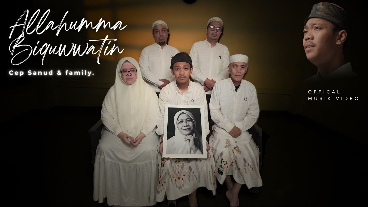 Allohumma Biquwwatin - Cep Sanud ft Keluarga Official musik video