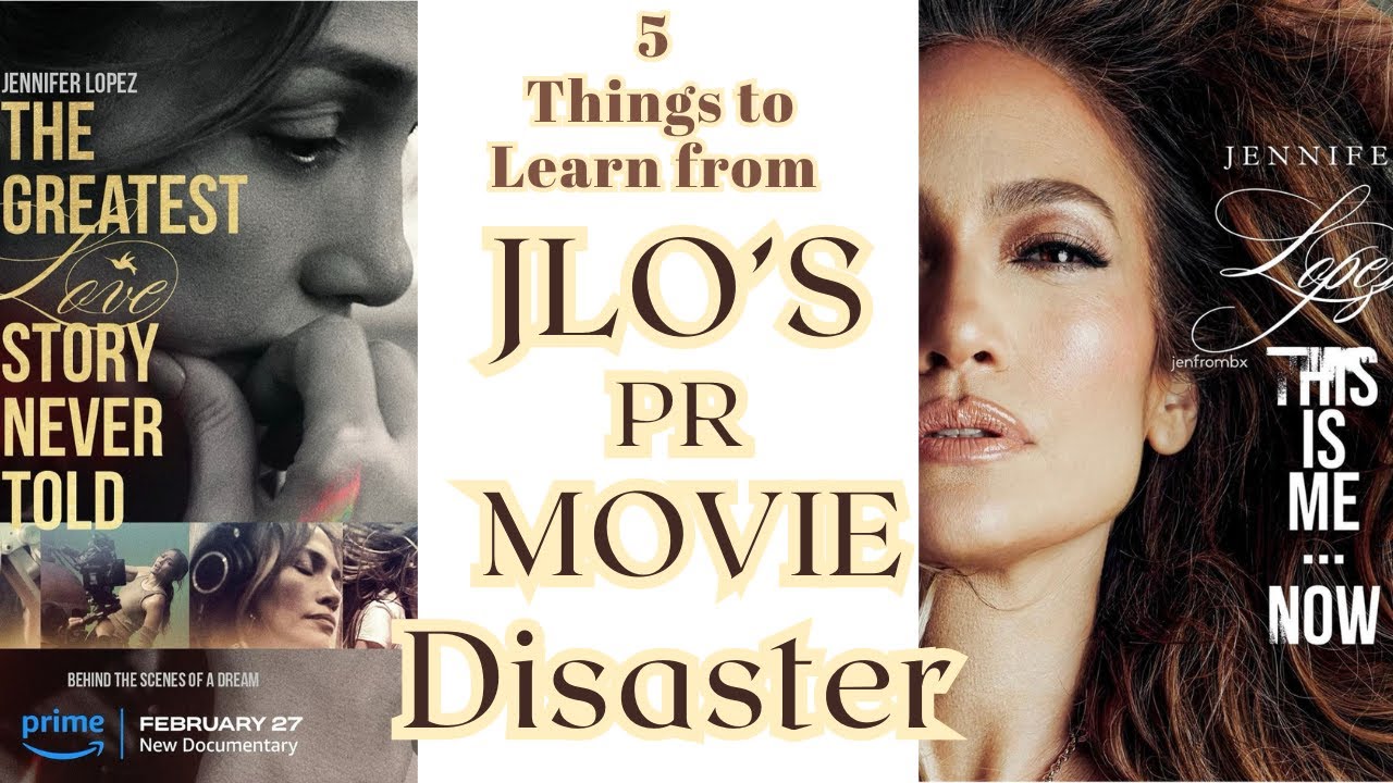 JLO's Movie PR Disaster & 5 Suprising Lessons We Can Learn From It