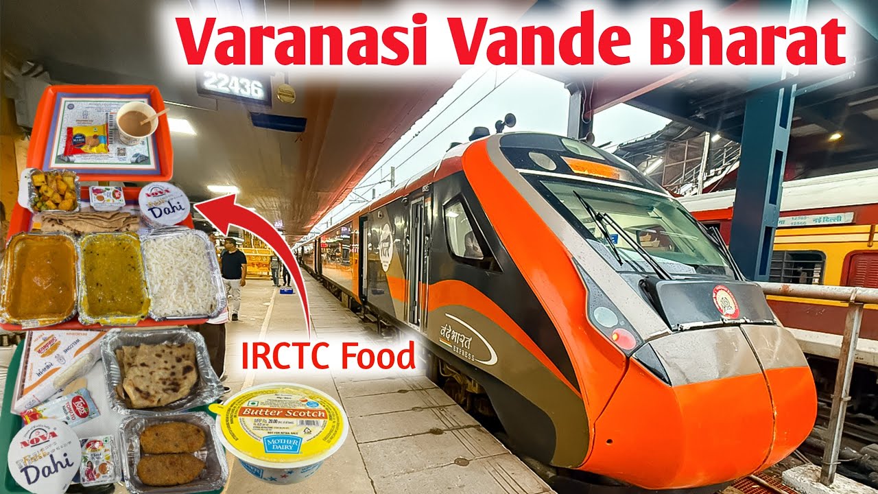 New Delhi - Varanasi Vande Bharat Journey| IRCTC Food | Tain Journey to Varanasi |