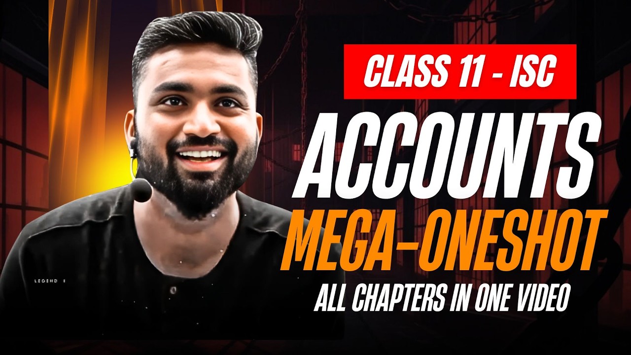 ACCOUNTS MEGA-ONESHOT | CLASS 11 ISC | Part-1 | VOLUME 1 ALL CHAPTERS IN ONE VIDEO | Shubham Jagdish