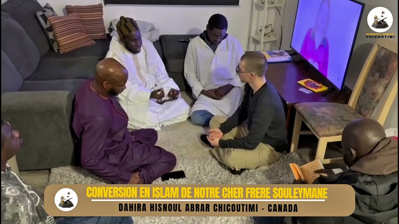 CONVERSION DE NOTRE CHER FRERE SOULEYMANE - DAHIRA HISNOUL ABRAR CANADA