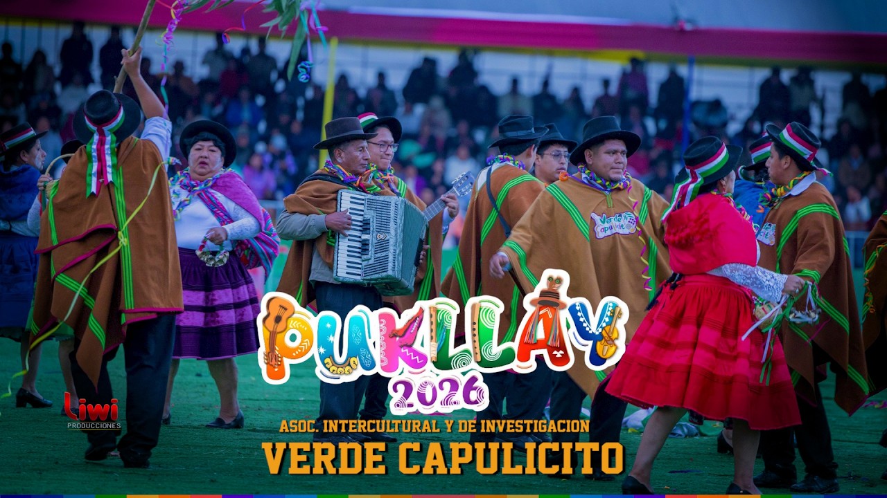 PUKLLAY 2026 // ASOC. INTERCULTURAL Y DE INVESTIGACION VERDE CAPULICITO | LIWI PROD.ᴴᴰ