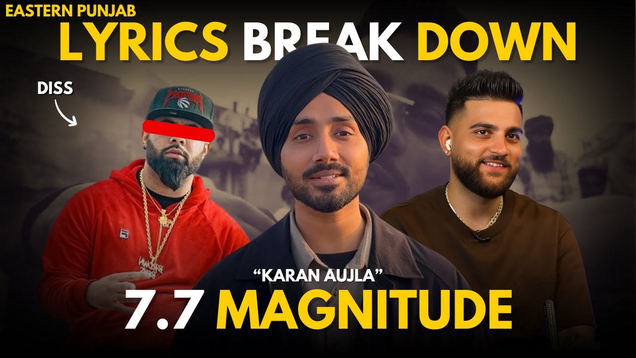 Karan Aujla 7.7 Magnitude &ndash; Hidden Meaning & Line-by-Line Breakdown