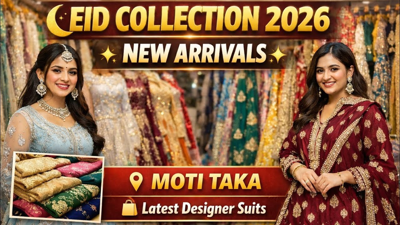 🌙 EID COLLECTION 2026✨ Arrived at MOTI TAKA | Limited Stock | Grab Now