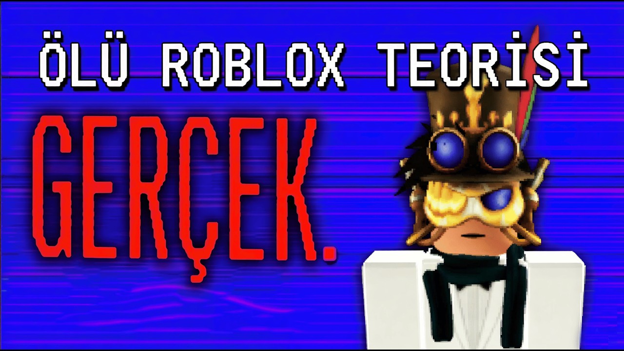 ÖLÜ ROBLOX TEORİSİ.. GERÇEK