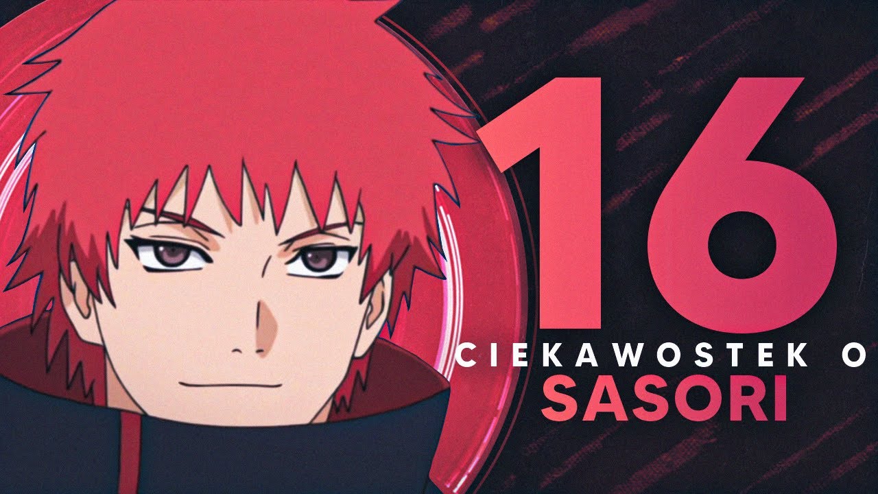 16 ciekawostek o... Sasori!