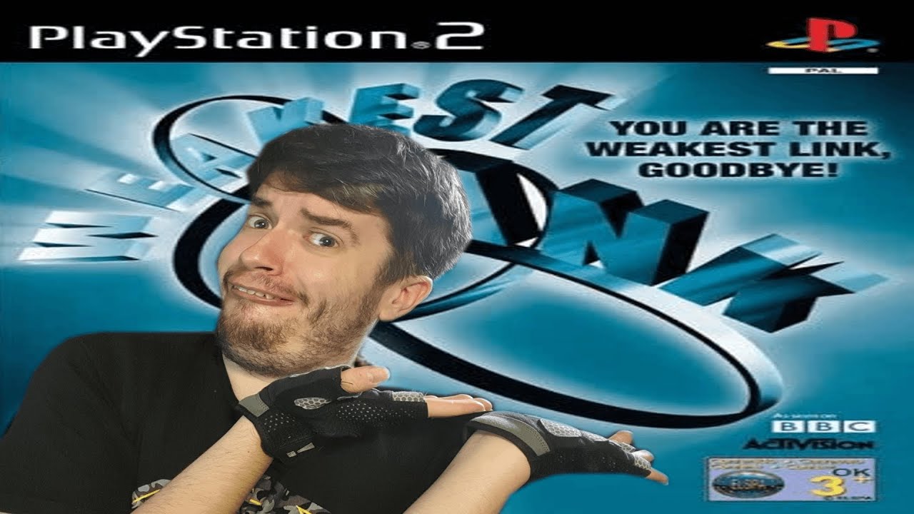PS2: Let's Play....The Weakest Link, Dun, Dun, Dun Dun. Throwback game I used to play a lot.