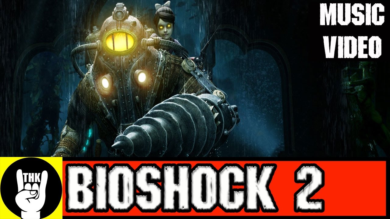 BIOSHOCK 2 RAP | TEAMHEADKICK 
