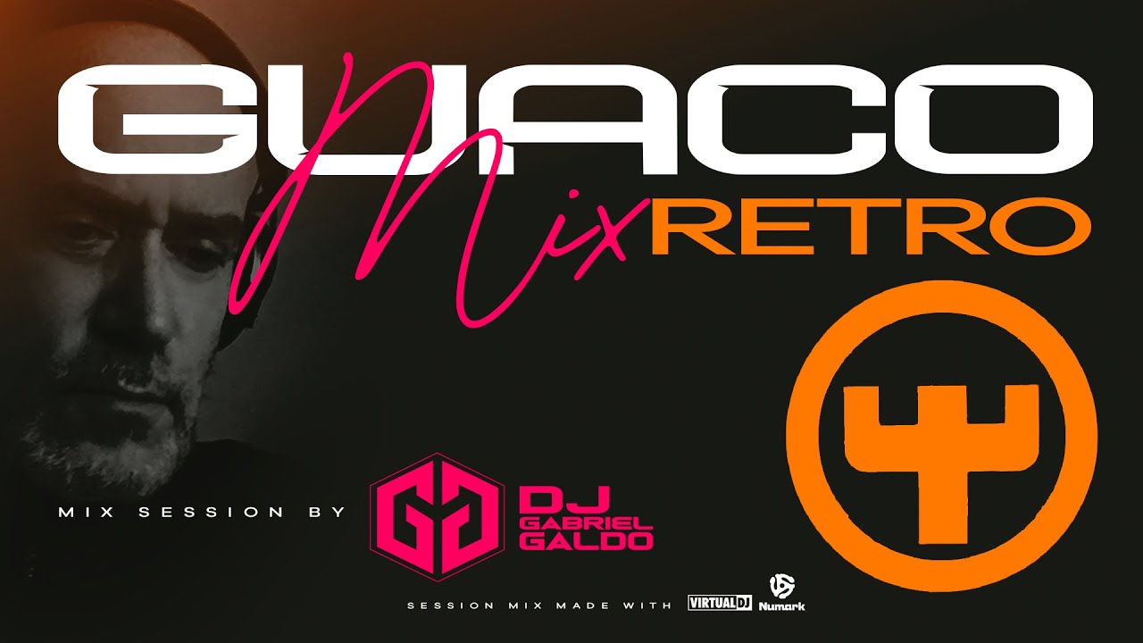 GUACO MIX RETRO MIX BY DJ GABRIEL GALDO