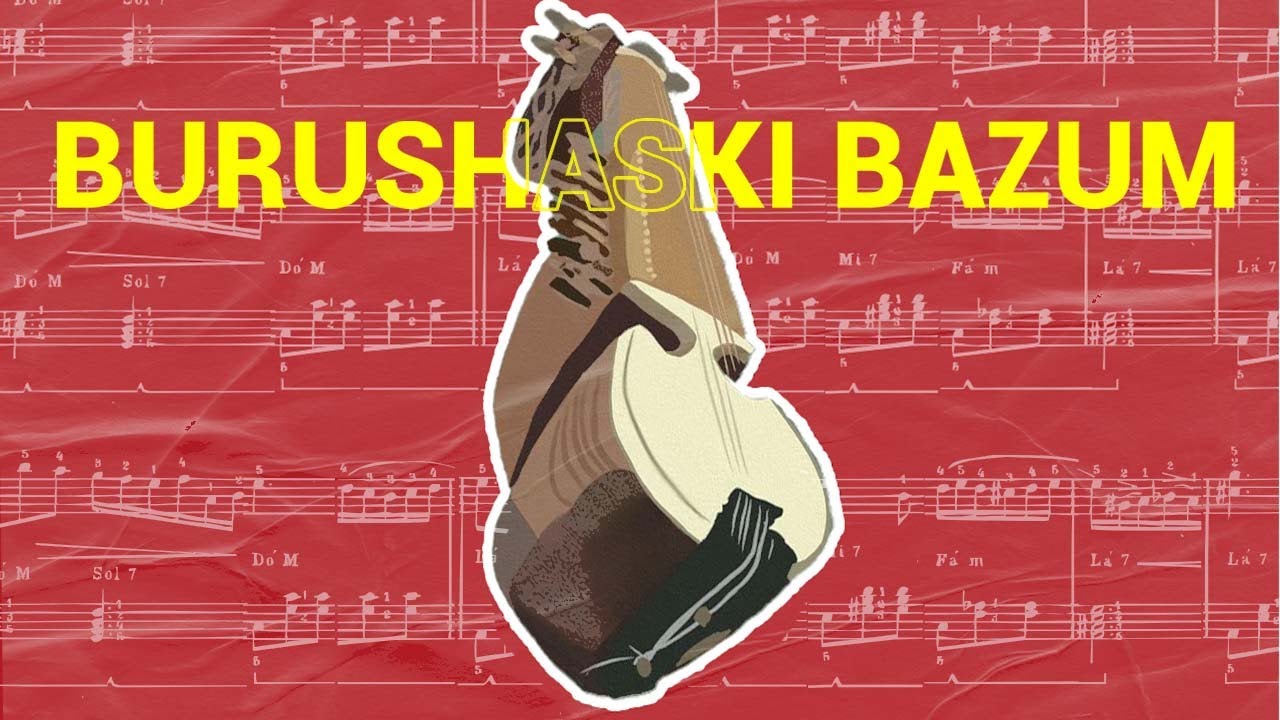 BURUSHASKI BAZUM