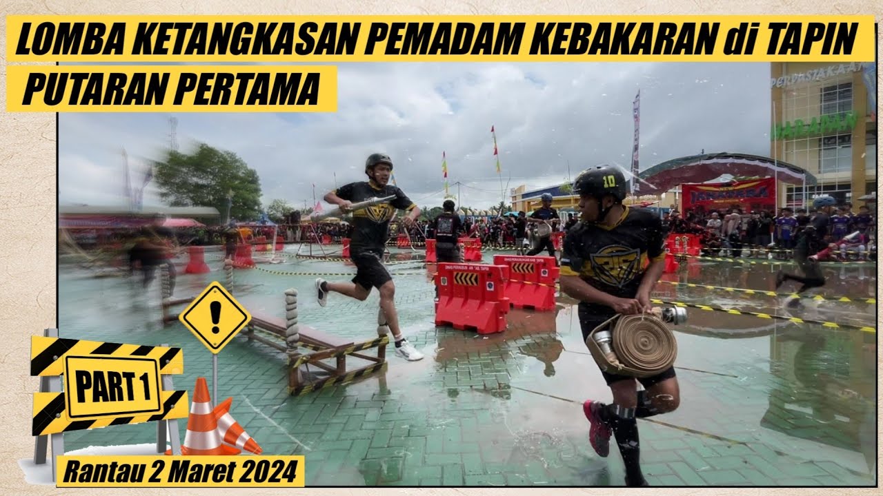 Lomba Ketangkasan Pemadam Kebakaran 2024 | Siring Rantau Baru