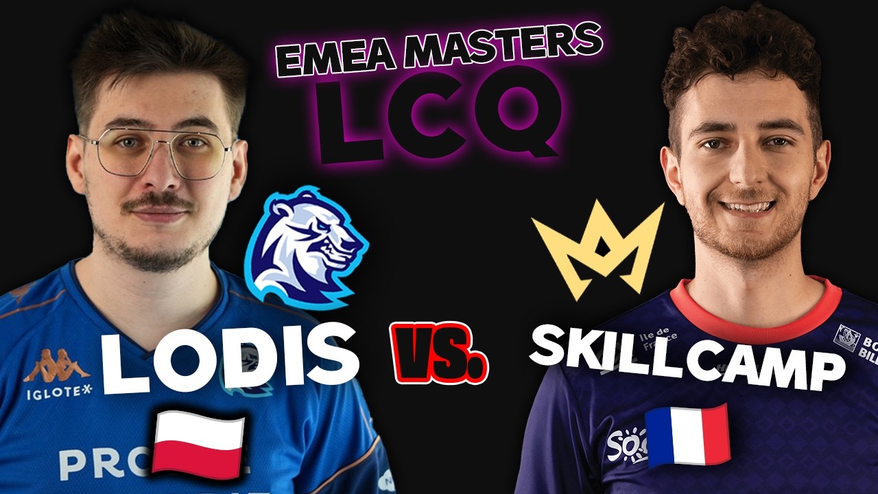 Lodis vs SKILLCAMP 🔴 EMEA MASTERS LCQ🔴 HIGHLIGHTS