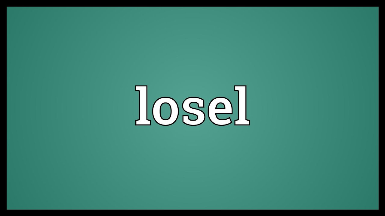 Losel Meaning
