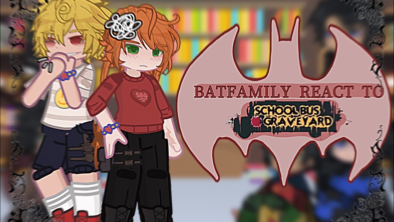 BATFAMILY react to SBG || WIP || PUT on 2x SPEED || Credits in disc