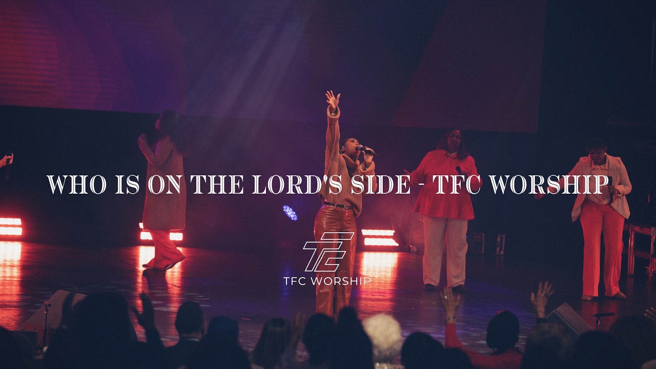 Who Is on the Lord's Side - Dunsin Oyekan | TFC Worship