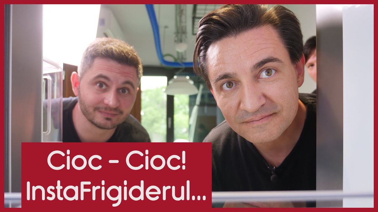 Cioc - Cioc! InstaFrigiderul... - CASEBUNE.RO