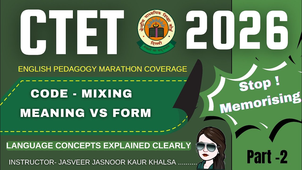 CTET English Pedagogy | Code Switching Explained + Syntax vs Semantics | Most Important Concepts