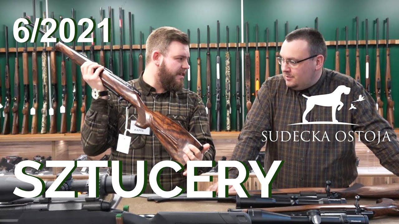 Sudecka Ostoja 6/2021. Sztucery do 6tys zł. Optyka ze średniej półki oraz zestawy od 5 do 10tys zł.