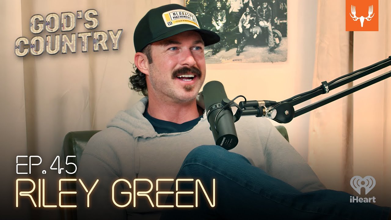 Riley Green - From Hard Hats to Hit Records | God's Country Ep. 45