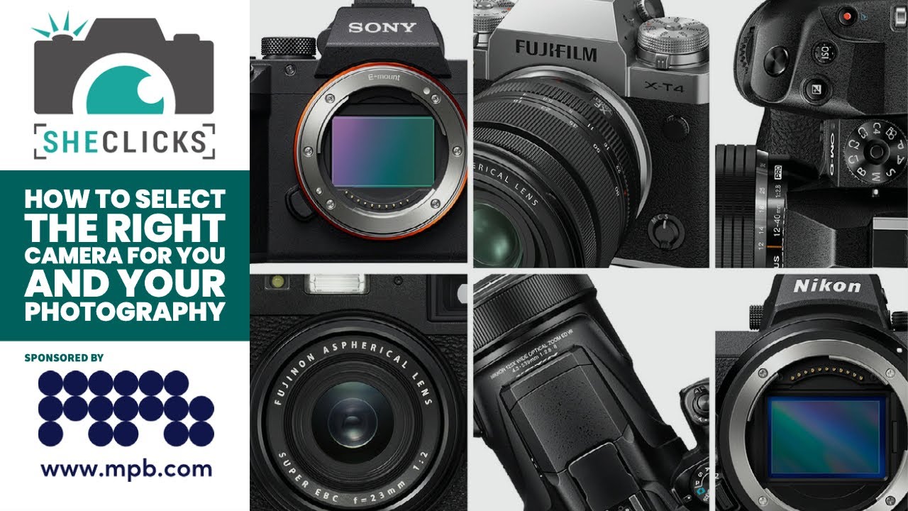 How to select the right camera for you and your photography