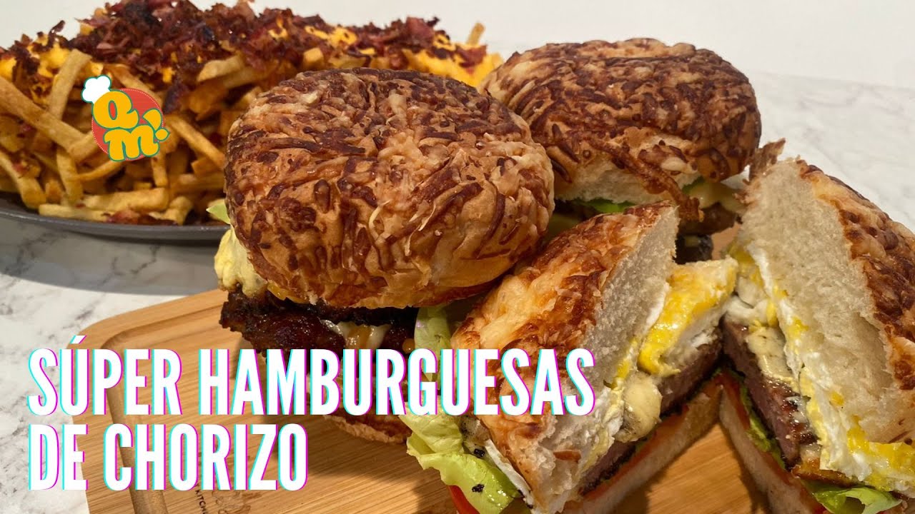Súper hamburguesas de chorizo | #QuéMañana