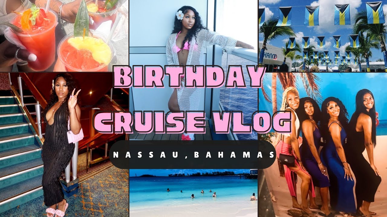 MY BIRTHDAY CRUISE VLOG || Carnival Glory : Nassau, Bahamas | girls trip