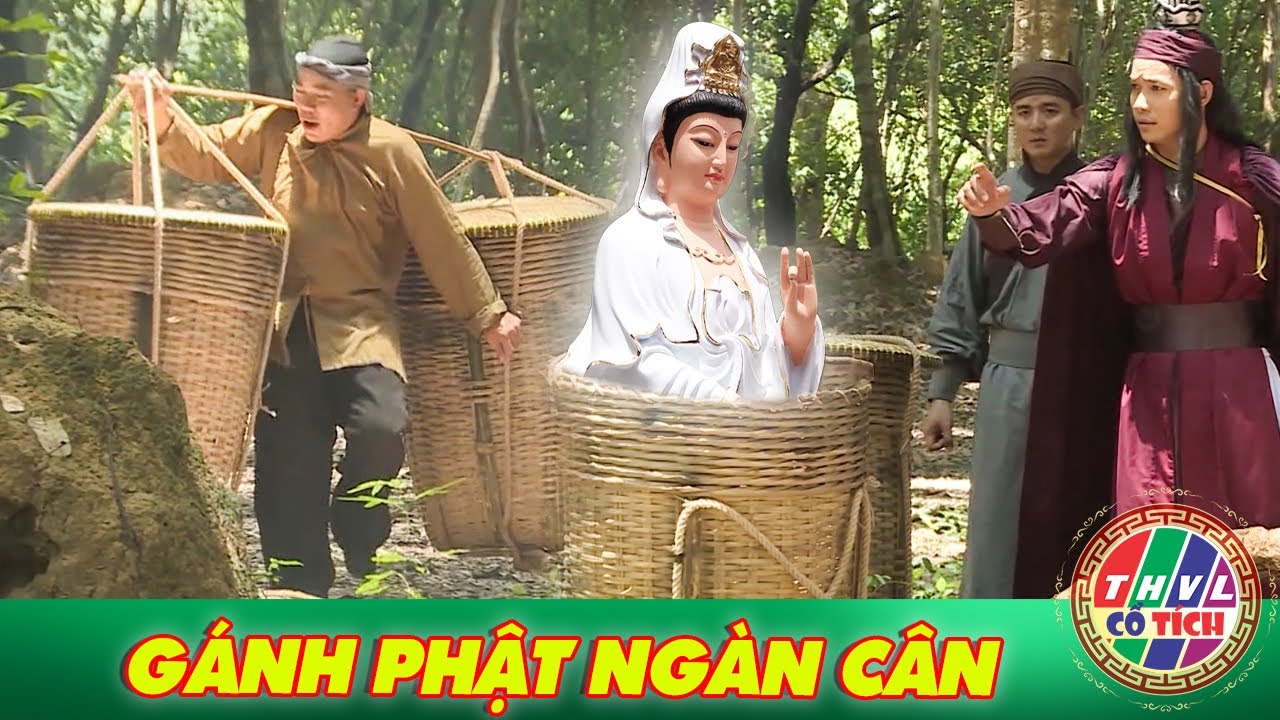 CỔ TÍCH LẠ 2024 | GÁNH PHẬT NGÀN CÂN | CỔ TÍCH VIỆT NAM HAY NHẤT 2024 | CỔ TÍCH VIỆT NAM MỚI 2024