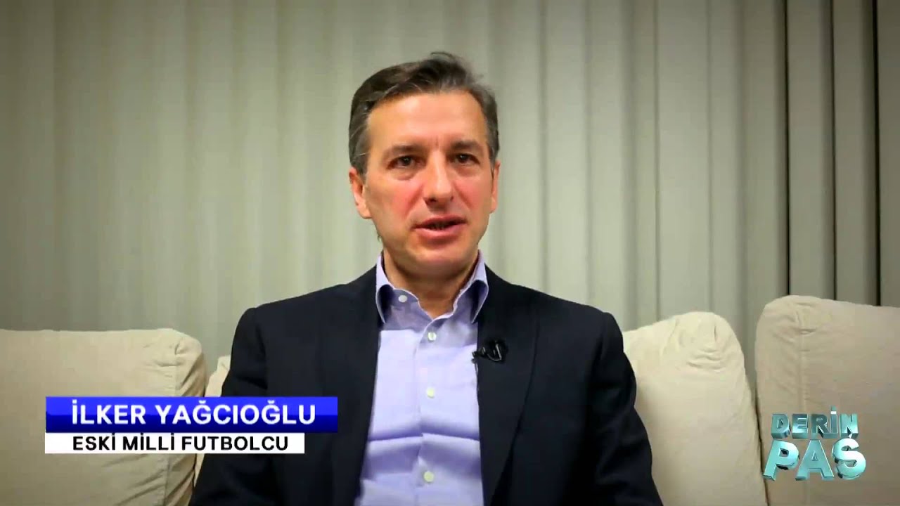 Derin Pas 7.Bölümden; Türk futbolunun efsane isimlerinden İlker Yağcıoğlu