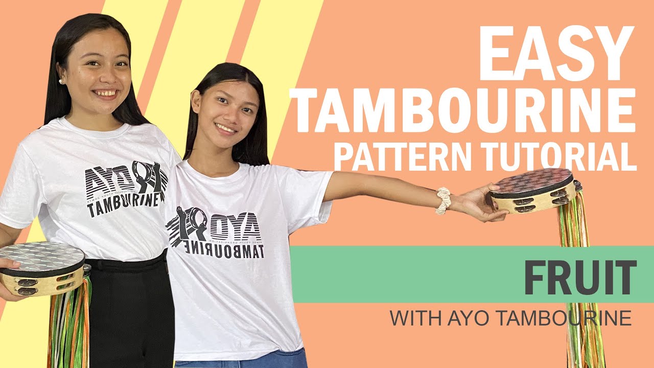 Easy Tambourine Pattern: FRUIT | AYO Tambourine
