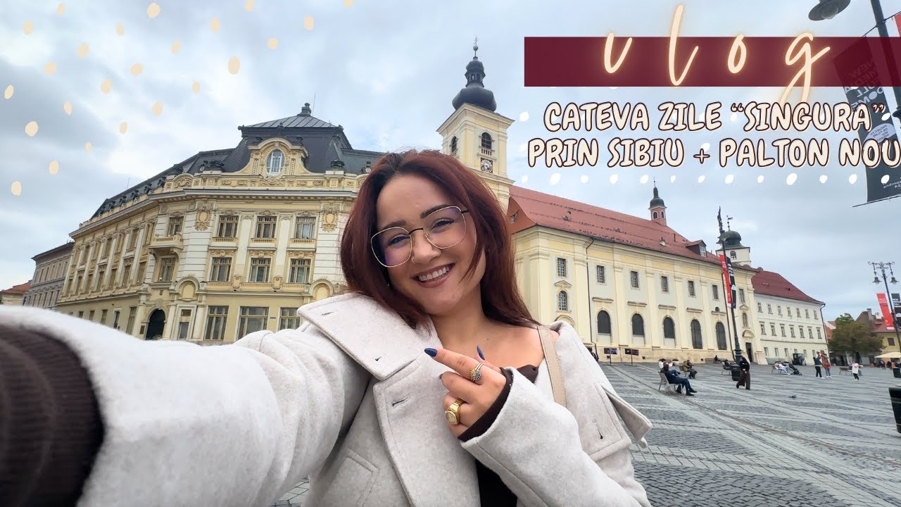 Vlog: cateva zile prin Sibiu | Perfect me time | Incercam un palton nou