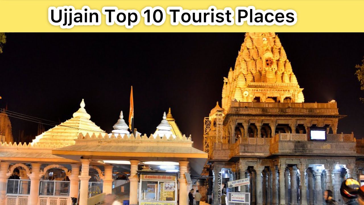 Ujjain Top 10 Tourist Places | Must visit places | Things to do