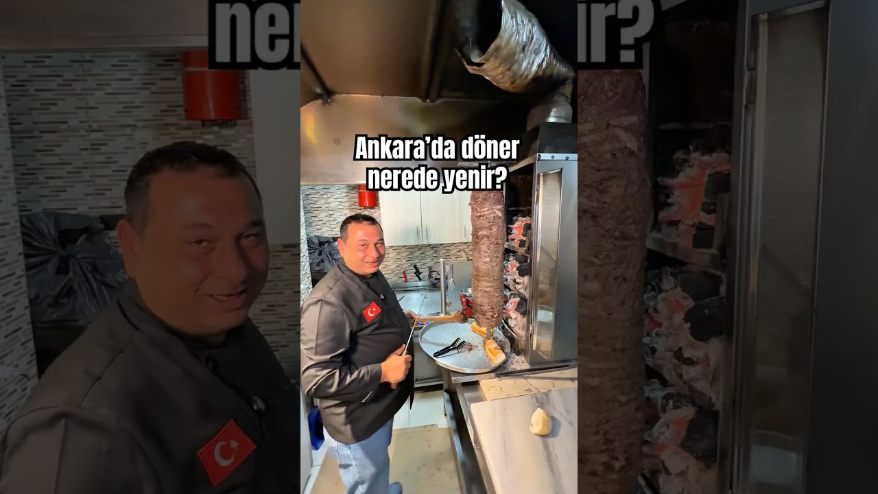 Ankara&rsquo;da d&ouml;ner nerede yenir?