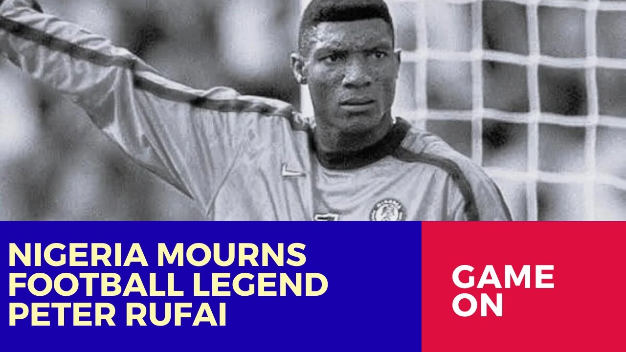 Former Super Eagles Goalkeeper Peter Rufai Passes Away at 61