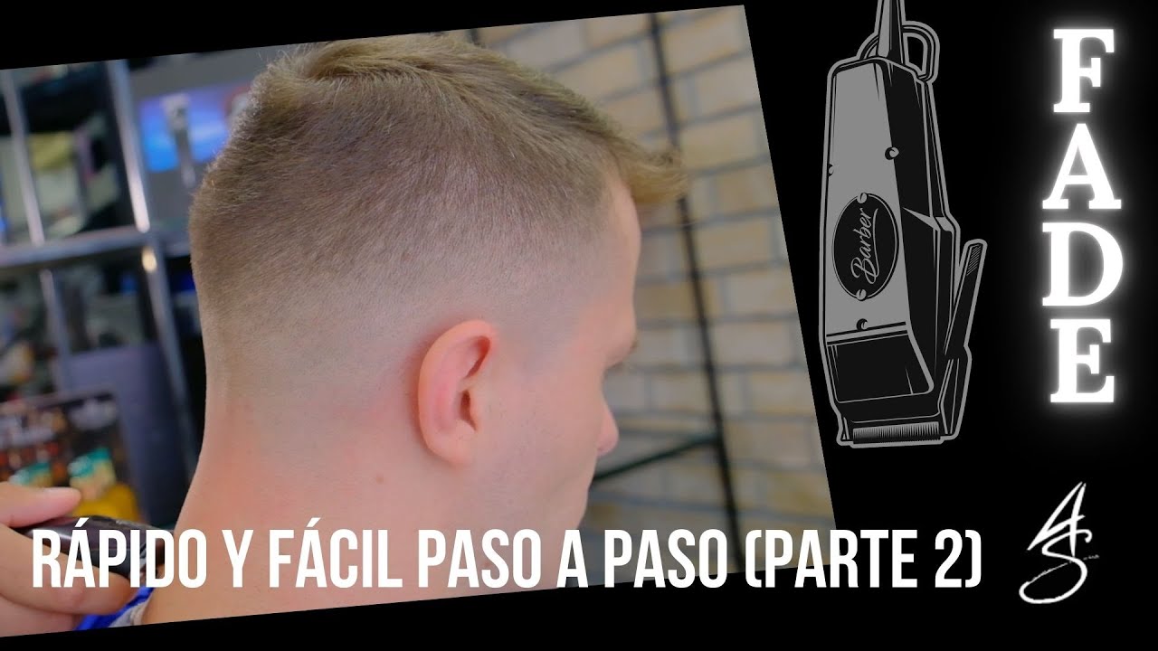 Fade Rápido y fácil - Paso a Paso (PARTE 2 DE 2)