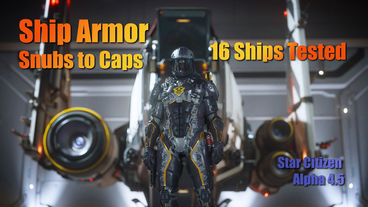 Star Citizen - Ship Armor - 16 Ships Tested