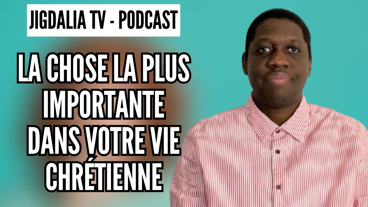 La chose la plus importante - Jigdalia TV