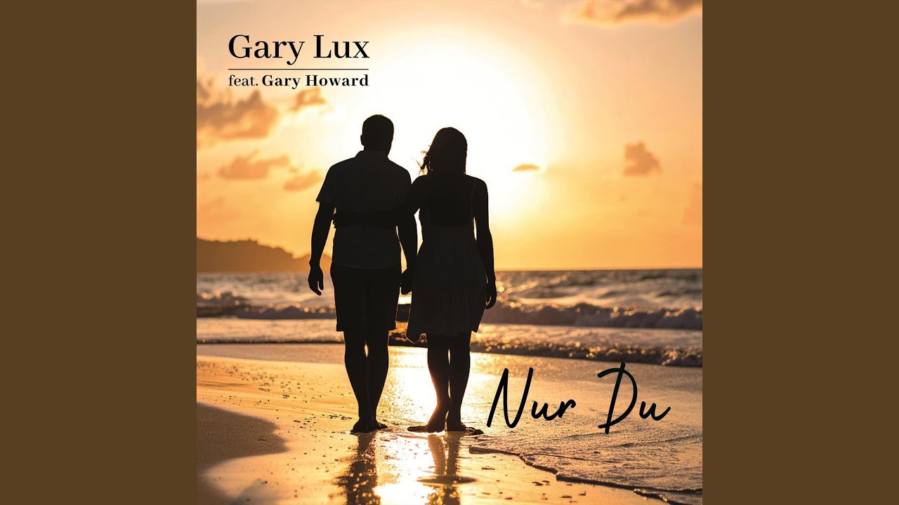 Nur Du (feat. Gary Howard)