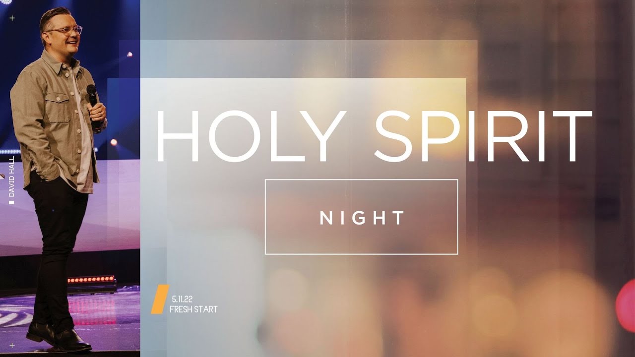 Holy Spirit Night with David Hall