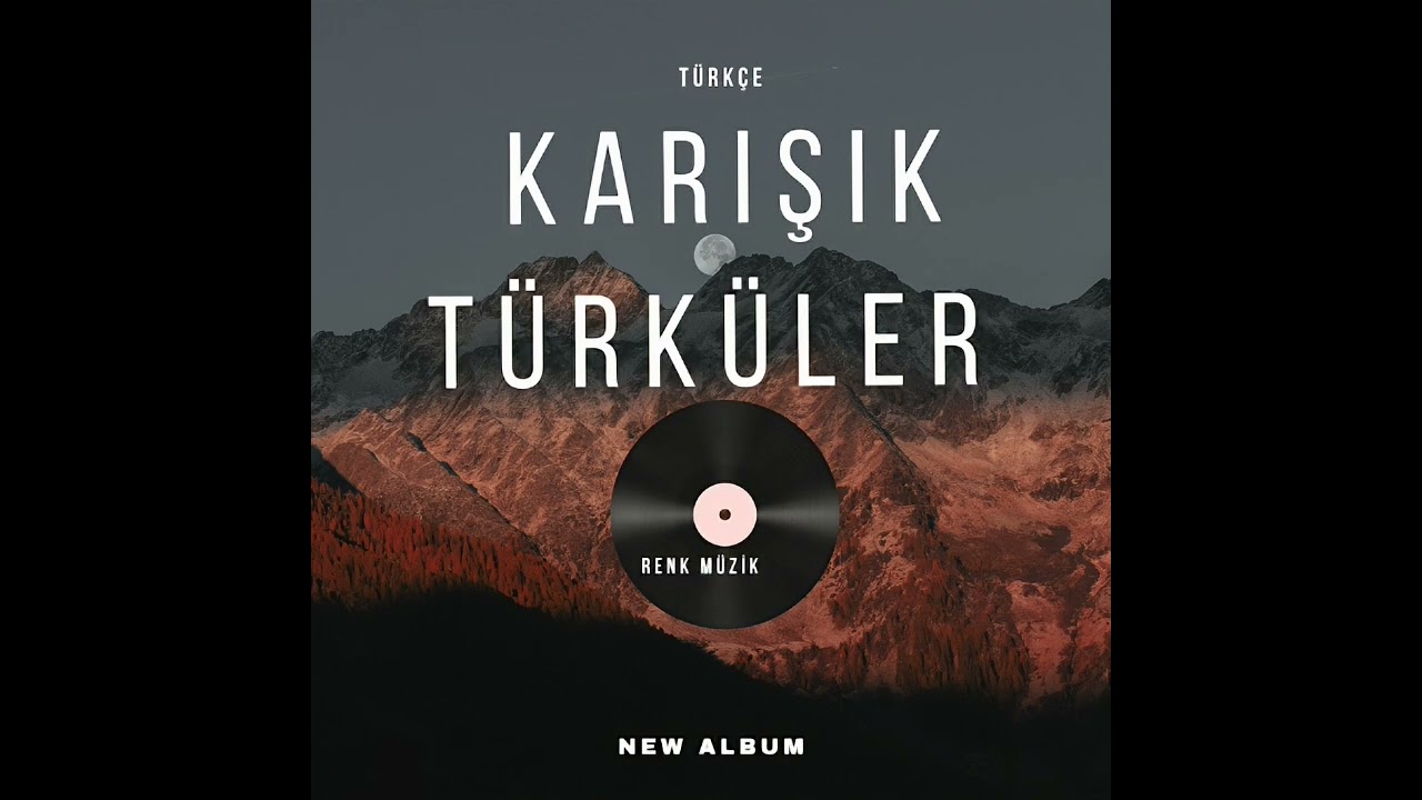 Karışık T&uuml;rk&uuml;ler 2025 New Alb&uuml;m ♫
