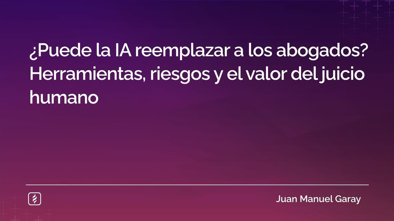 ¿Puede la IA reemplazar a los abogados? Herramientas, riesgos y el valor del juicio humano