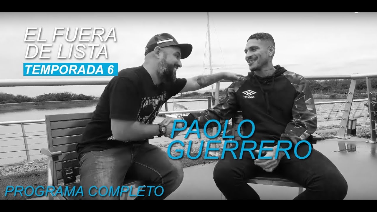 PAOLO GUERRERO 1 - EL FUERA DE LISTA #EFDL T6/C33 - PARTE 1