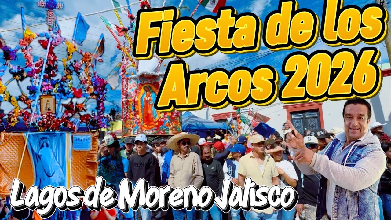 Lagos de Moreno Jalisco y su increíble y tradicional Fiesta de los Arcos 2026.