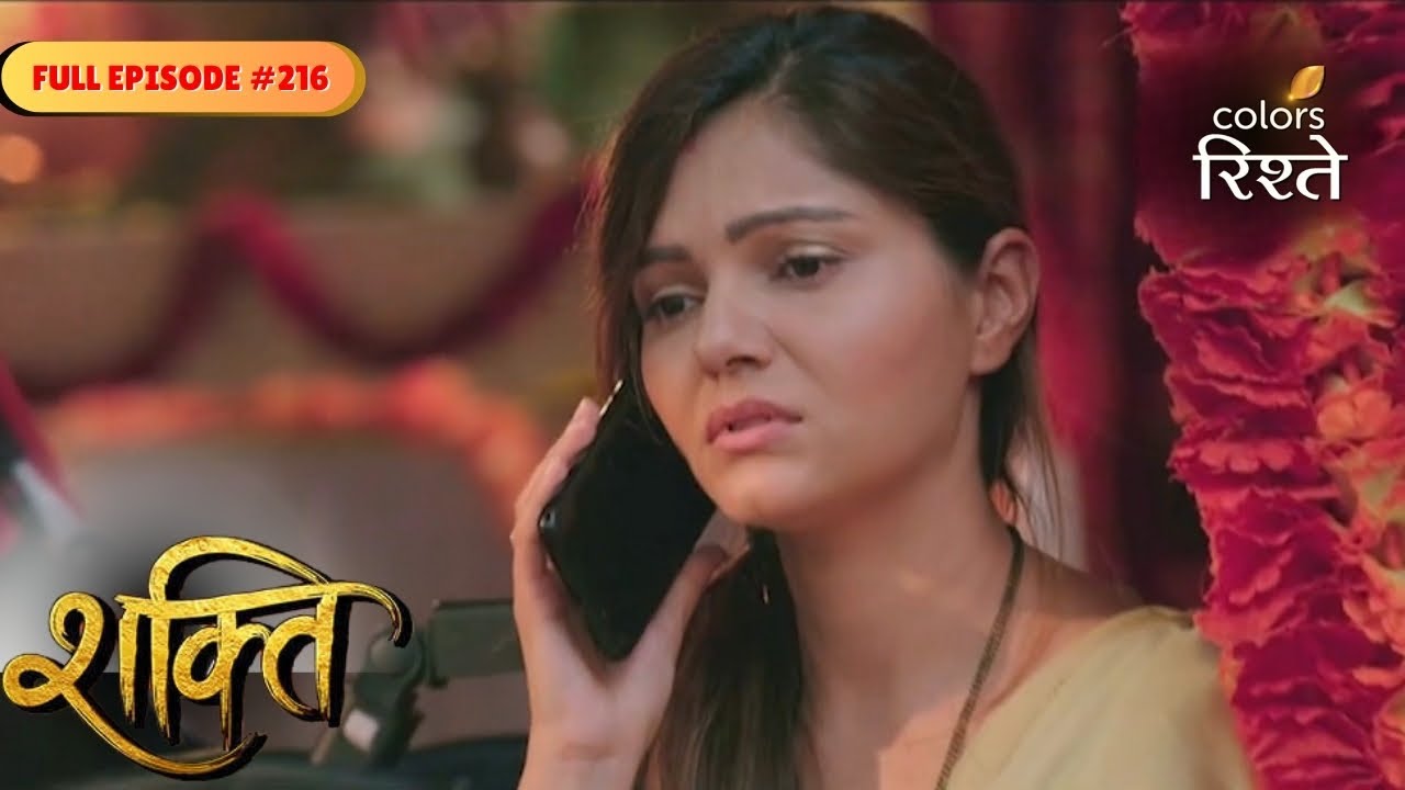 Shakti | Saumya's Eventual Effort | Full Ep - 216 | Colors Rishtey