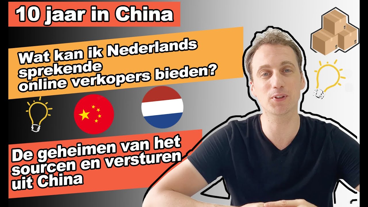 10 jaar in China: Wat kan ik Nederlands sprekende online verkopers bieden?