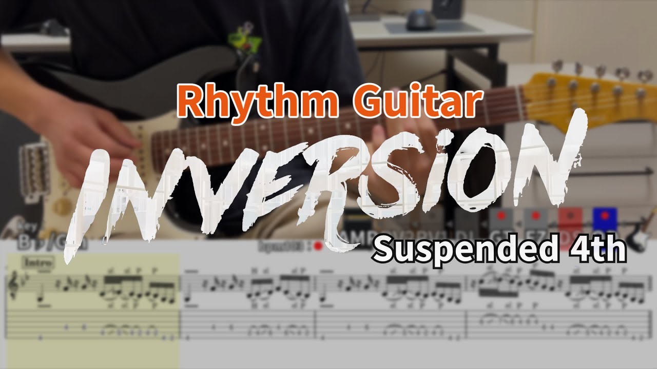 【TAB譜】INVERSION / Suspended 4th リズムギターカバー【Rhythm Guitar Cover】