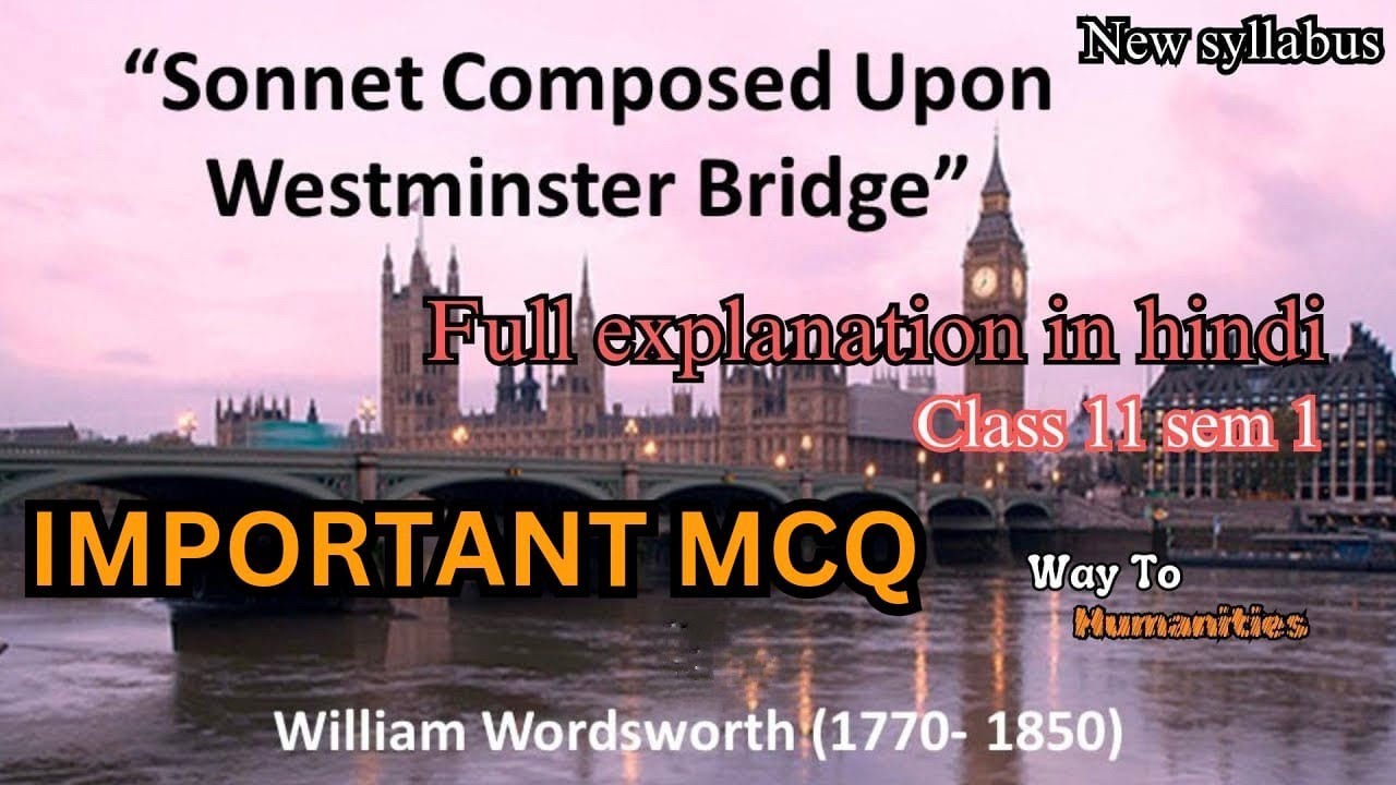 Important MCQs|Composed Upon Westminster Bridge|William Wordsworth|Class 11 semester 1|New Syllabus