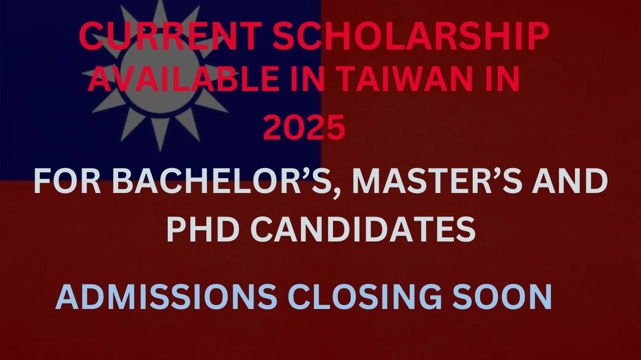 FREE Scholarship in Taiwan 2025 for International Students - How to Apply